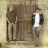 Emiliano & El Zurdo - Cantor de Esquina