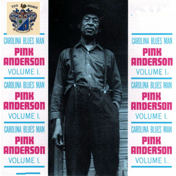 Pink Anderson - Carolina Blues Man Vol. 1
