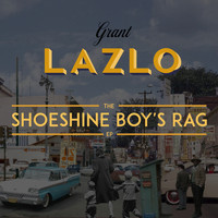 Grant Lazlo - The Shoeshine Boy's Rag