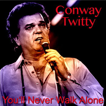 Conway Twitty - You'll Never Walk Alone