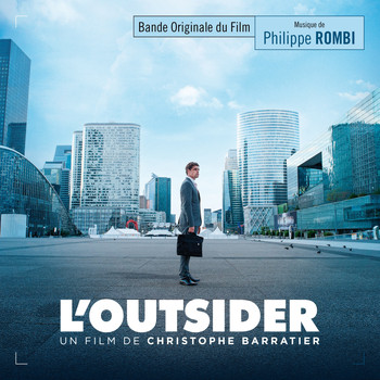 Philippe Rombi - L'outsider (Bande originale du film de Christophe Barratier)