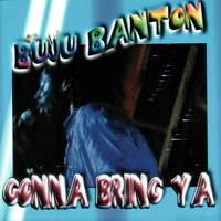 Buju Banton - Gonna Bring Ya