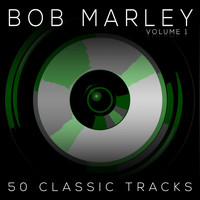 Bob Marley, The Wailers - 50 Classic Tracks Vol 1