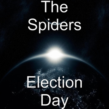 The Spiders - Election Day