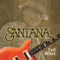 Carlos Santana - Evil Ways