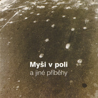 Psí Vojáci - Myši V Poli A Jiné Příběhy