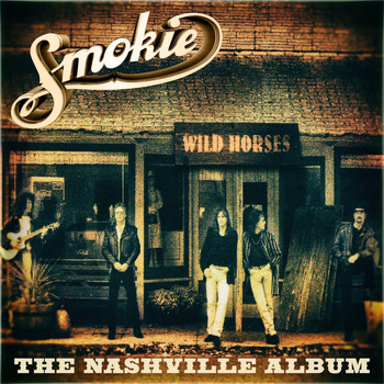 Smokie - Wild Horses - The Nashville Album