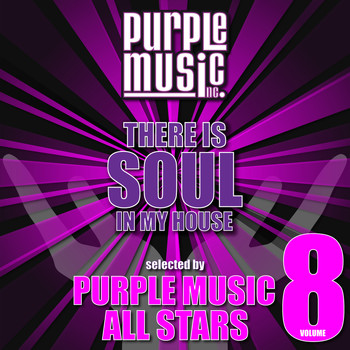 Various Artists - There Is Soul in My House - Purple Music All Stars, Vol. 8