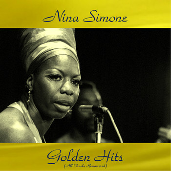 Nina Simone - Nina Simone Golden Hits (All Tracks Remastered [Explicit])