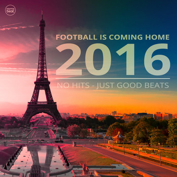 Various Artists - Football Is Coming Home 2016 (Just Good Beats)