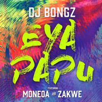 DJ Bongz - Eya PaPu