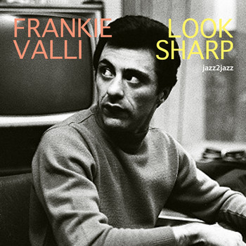 Frankie Valli - Look Sharp