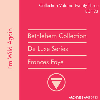Frances Faye - Deluxe Series Volume 23 (Bethlehem Collection): I'm Wild Again