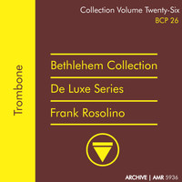 Frank Rosolino - Deluxe Series Volume 26 (Bethlehem Collection): Trombone