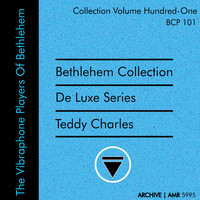 Teddy Charles - Deluxe Series Volume 101 (Bethlehem Collection): The Vibraphone Players of Bethlehem, Volume 1