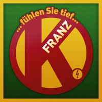 Franz K. - ...Fühlen Sie tief...