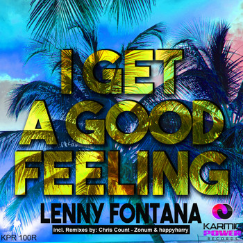 Lenny fontana - I Get a Good Feeling (The Remixes)