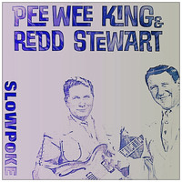 Pee Wee King And His Golden West Cowboys - Slow Poke