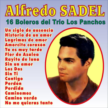 Alfredo Sadel - Boleros del Trío Los Panchos