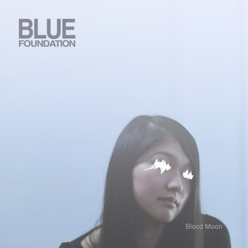 Blue Foundation - Blood Moon