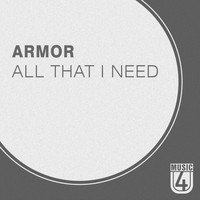 Armor - All That I Need