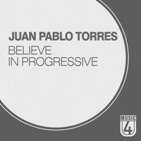 Juan Pablo Torres - Believe in Progressive