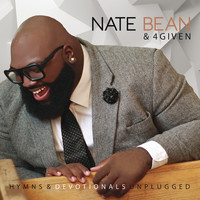 Nate Bean & 4given - Hymns & Devotionals Unplugged (Live)