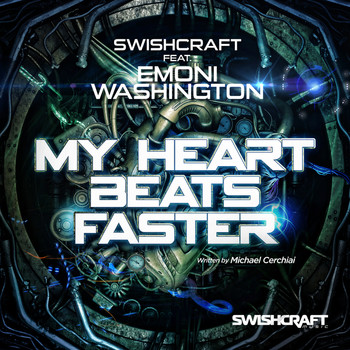 Swishcraft & Emoni Washington - My Heart Beats Faster (Ft. Emoni Washington)