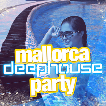 Various Artists - Mallorca Deep House Party
