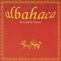Albahaca - Toreando al Tiempo