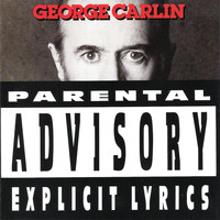 George Carlin - Parental Advisory (Explicit)