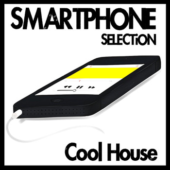 Various Artists - Smartphone Selection - Cool House