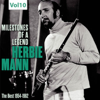 Herbie Mann - Milestones of a Legend - Herbie Mann, Vol. 10