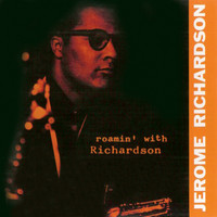 Jerome Richardson - Roamin' with Richardson (Remastered)
