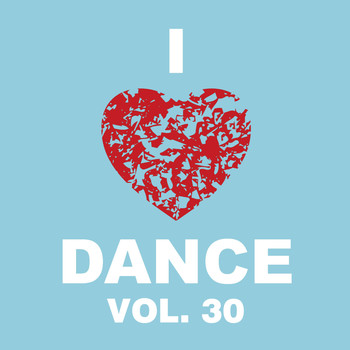 Various Artists - I Love Dance, Vol. 30