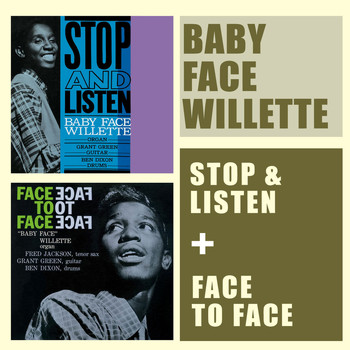 Baby Face Willette - Stop & Listen + Face to Face (feat. Grant Green) [Bonus Track Version]