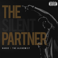 Havoc & The Alchemist - The Silent Partner (Explicit)