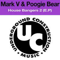 Mark V & Poogie Bear - House Bangers 2 (E.P.)
