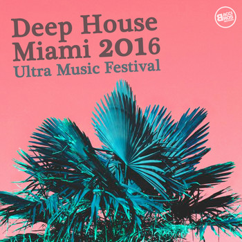 Various Artists - Deep House Miami 2016 - Ultra Music Festival