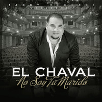 El Chaval De La Bachata - No Soy Tu Marido
