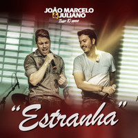João Marcelo & Juliano - Estranha - Single