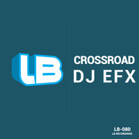 DJ EFX - Crossroad