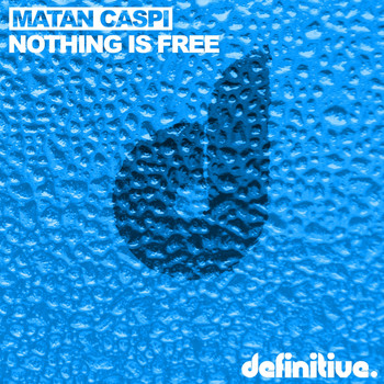 Matan Caspi - Nothing Is Free EP