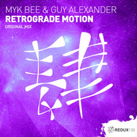 Myk Bee & Guy Alexander - Retrograde Motion