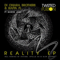 Di Chiara Brothers & Raffa FL feat Marck Jamz - Reality EP