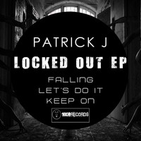 Patrick J - Locked Out EP