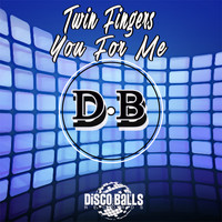 Twin Fingers - You For Me