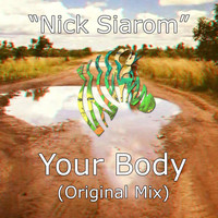 Nick Siarom - Your Body