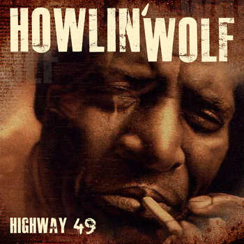 Howlin' Wolf - Highway 49
