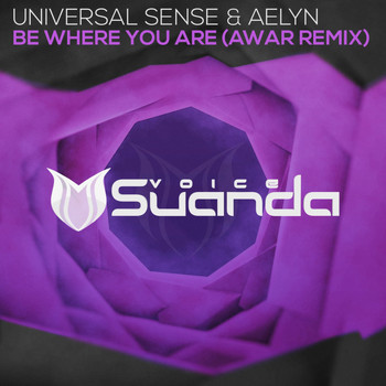 Universal Sense & Aelyn - Be Where You Are (AWAR Remix)